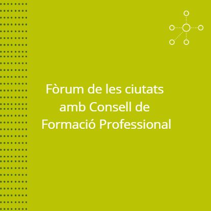 Fòrum de les ciutats amb Consell de la Formació Professional de Catalunya